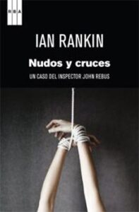 Nudos Y Cruces (serie John Rebus 1)