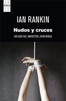 Nudos Y Cruces (serie John Rebus 1)