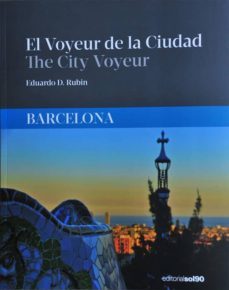 Libro, Audiolibro El Voyeur De La Ciudad / The City Voyeur. Barcelona El Voyeur De La Ciudad / The City Voyeur. Barcelona