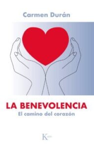 La Benevolencia: El Camino Del Corazon