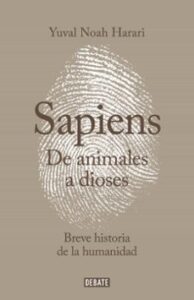 De Animales A Dioses (sapiens): Una Breve Historia De La Humanidad