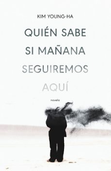Quién Sabe Si Mañana Seguiremos Aquí
