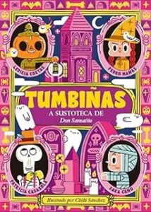Tumbiñas. A Sustoteca De Don Samaíño