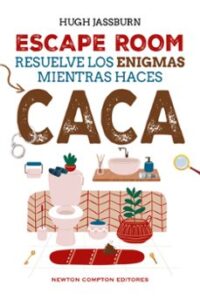 Escape Room. Resuelve Los Enigmas Mientras Haces Caca