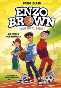 Enzo Brown: Loco Por El Basket 3 – Un Torneo Por Sorpresa