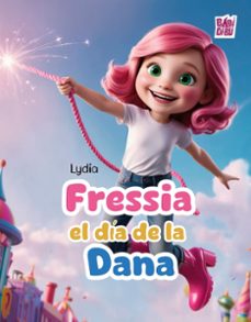 Libro, Audiolibro Fressia El Día De La Dana Fressia El Día De La Dana