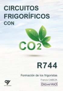 (r744) Circuitos Frigoríficos Con Co2
Isbn: 9791399007480