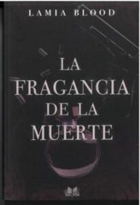 La Fragancia De La Muerte