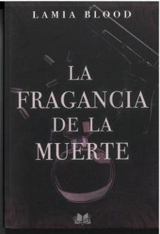 La Fragancia De La Muerte