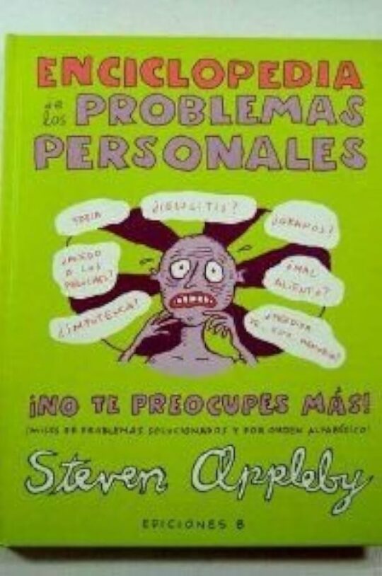 Enciclopedia De Los Problemas Personales: Miles De Problemas Solu Cionados Y Por Orden Alfabetico