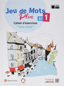 Jeu De Mots 1º Eso Plus Cahier (Edición En Francés)